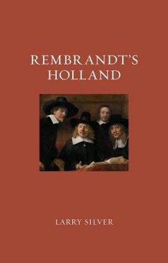 Rembrandt's Holland - Silver, Larry