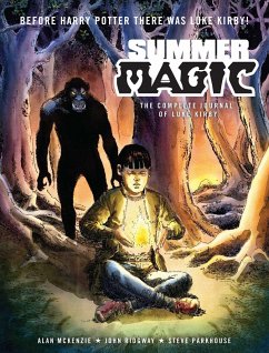 Summer Magic: The Complete Journal of Luke Kirby - Mckenzie, Alan; Ridgeway, John