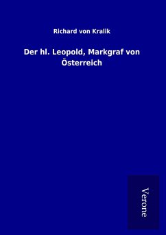 Der hl. Leopold, Markgraf von Österreich - Kralik, Richard von