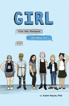 Girl: Love, Sex, Romance, and Being You - Rayne, Karen