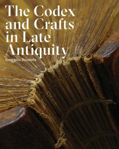 The Codex and Crafts in Late Antiquity - Boudalis, Georgios