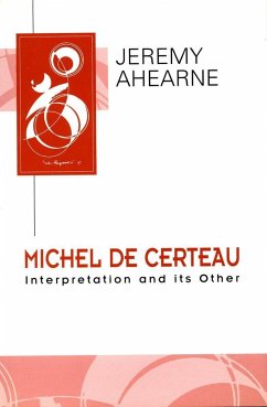 Michel de Certeau - Ahearne, Jeremy