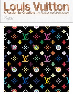 Louis Vuitton: A Passion for Creation: New Art, Fashion and Architecture - Steele, Valerie