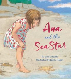 Ana and the Sea Star - Roelfs, R. Lynne