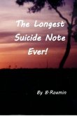 The Longest Suicide Note Ever!