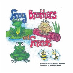 FROG BROTHERS & FRIENDS - Morris, Joyce Kindel