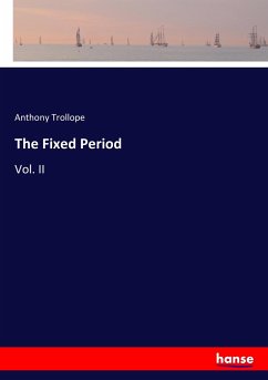 The Fixed Period - Trollope, Anthony