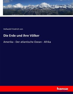 Die Erde und ihre Völker - Hellwald, Friedrich von