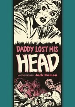 Daddy Lost His Head and Other Stories - Kamen, Jack; Feldstein, Al; Bradbury, Ray