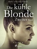 Die kühle Blonde. Zweiter Band (eBook, ePUB)