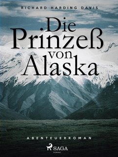 Die Prinzess von Alaska (eBook, ePUB) - Savage, Richard Henry