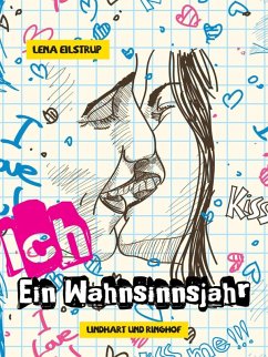Ich - Ein Wahnsinnsjahr (eBook, ePUB) - Eilstrup, Lena