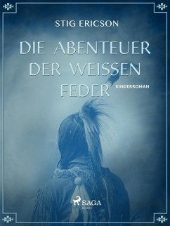Die Abenteuer der Weissen Feder (eBook, ePUB) - Ericson, Stig