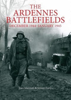The Ardennes Battlefields - Forty, Simon; Marriott, Leo