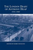 The London Diary of Anthony Heap, 1931-1945