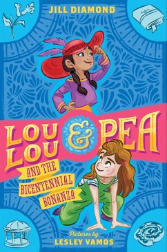 Lou Lou and Pea and the Bicentennial Bonanza - Diamond, Jill