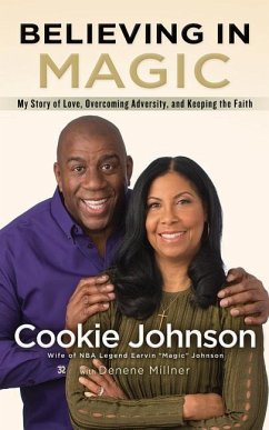 Believing in Magic: My Story of Love, Overcoming Adversity, and Keeping the Faith - Johnson, Cookie