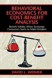 Behavioral Economics for Cost-Benefit Analysis - Weimer, David L