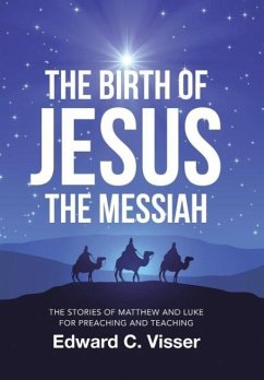 The Birth of Jesus the Messiah - Visser, Edward C.