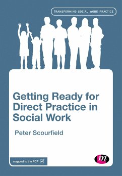 Getting Ready for Direct Practice in Social Work - Scourfield, Peter