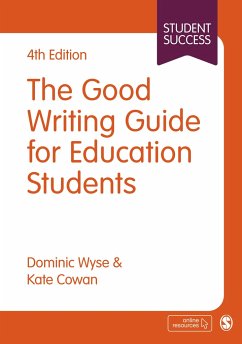 The Good Writing Guide for Education Students - Wyse, Dominic;Cowan, Kate