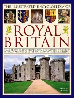 Illustrated Encyclopedia of Royal Britain - Phillips, Charles