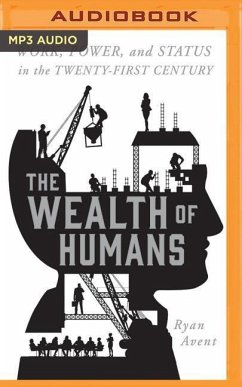 The Wealth of Humans - Avent, Ryan