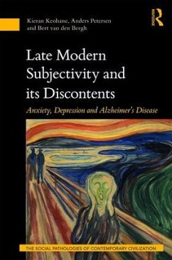 Late Modern Subjectivity and Its Discontents - Keohane, Kieran; Petersen, Anders; Bergh, Bert van den