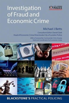 Investigation of Fraud and Economic Crime - Betts, Michael J (Head of Training Delivery, Economic Crime Academy,