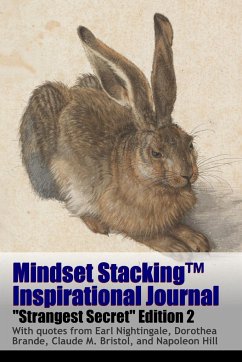 Mindset StackingTM Inspirational Journal VolumeSS02 - Worstell, Robert C.; Brande, Dorothea; Nightingale, Eark