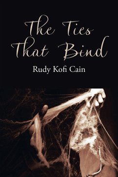 The Ties That Bind - Cain, Rudy Kofi