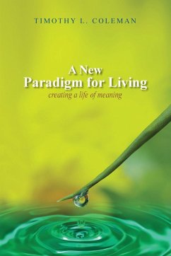 A New Paradigm for Living - Coleman, Timothy L