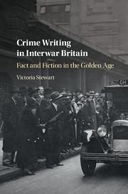 Crime Writing in Interwar Britain - Stewart, Victoria