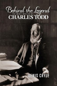 Behind the Legend: The Many Worlds of Charles Todd - Cryle, Denis