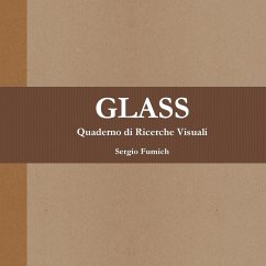Glass. Quaderno di Ricerche Visuali - Fumich, Sergio