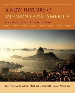 A New History of Modern Latin America - Clayton, Lawrence A.; Conniff, Michael L.; Gauss, Susan M.