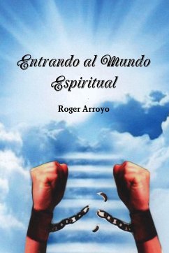 Entrando al Mundo Espiritual - Arroyo, Roger