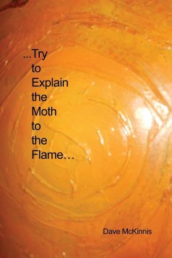 ...Try to Explain the Moth to the Flame... - McKinnis, Dave