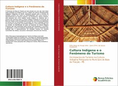 Cultura Indígena e o Fenômeno do Turismo - Alves de Araujo Silva, Erika