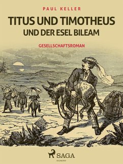 Titus und Timotheus und der Esel Bileam (eBook, ePUB) - Keller, Paul
