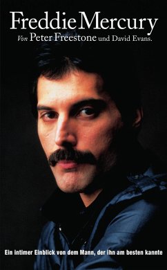 Cover Freddie Mercury: Ein intimer Einblick von dem Mann, der ihn am besten kannte. (eBook, ePUB)