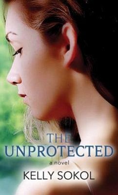 The Unprotected - Sokol, Kelly