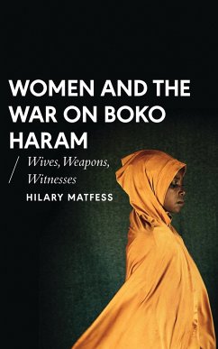 Women and the War on Boko Haram - Matfess, Hilary