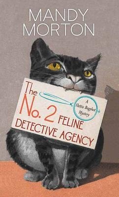 The No. 2 Feline Detective Agency - Morton, Mandy