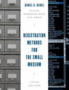 Registration Methods for the Small Museum - Reibel, Daniel B.