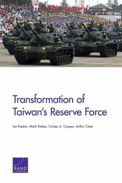 Transformation of Taiwan's Reserve Force - Easton, Ian; Stokes, Mark; Cooper, Cortez A