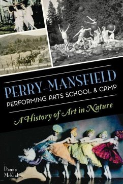 Perry-Mansfield Performing Arts School & Camp: A History of Art in Nature - McKinley, Dagny