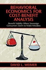 Behavioral Economics for Cost-Benefit Analysis - Weimer, David L