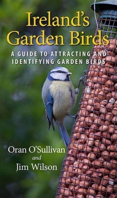 Ireland's Garden Birds - O'Sullivan, Oran; Wilson, Jim