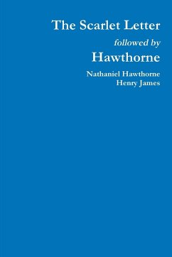 The Scarlet Letter followed by Hawthorne - Hawthorne, Nathaniel; James, Henry